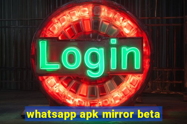 whatsapp apk mirror beta